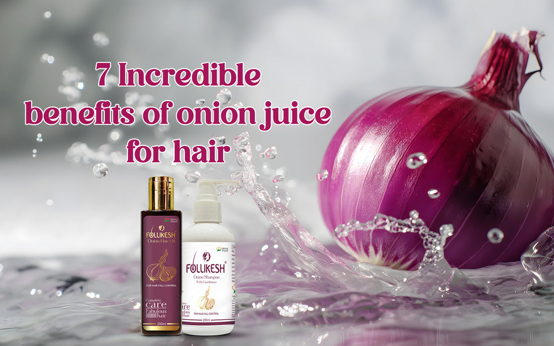 Benefits of Onion Juice for Hai