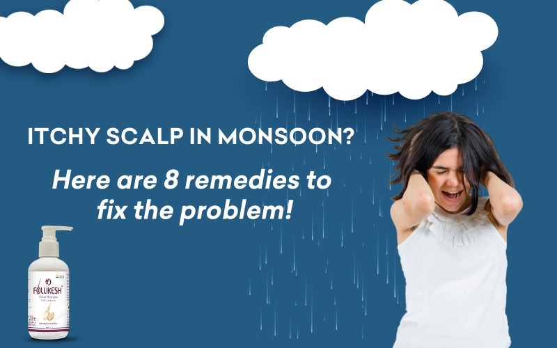 Itchy scalp in monsoon