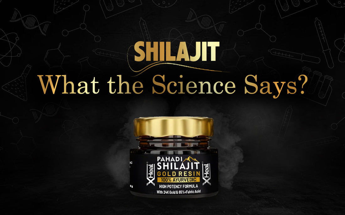 Shilajit: What the Science Says?