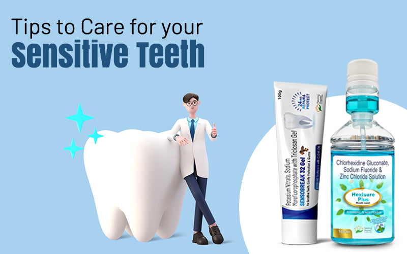 Tips to Care for your Sensitive Teeth